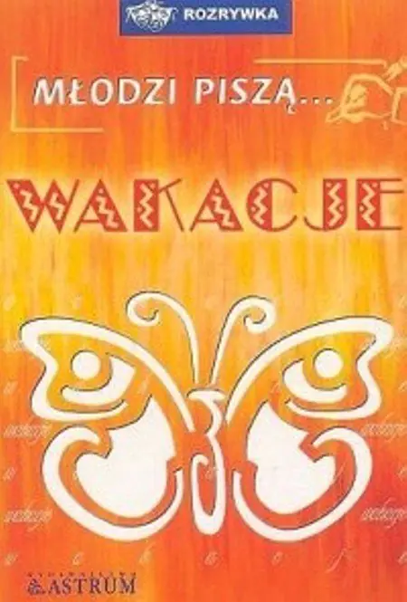 Książka - Młodzi piszą... Wakacje