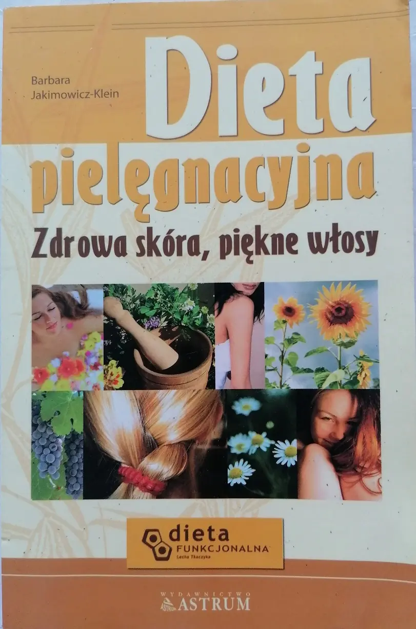 Książka - Dieta pielęgnacyjna. Zdrowa skóra, piękne włosy