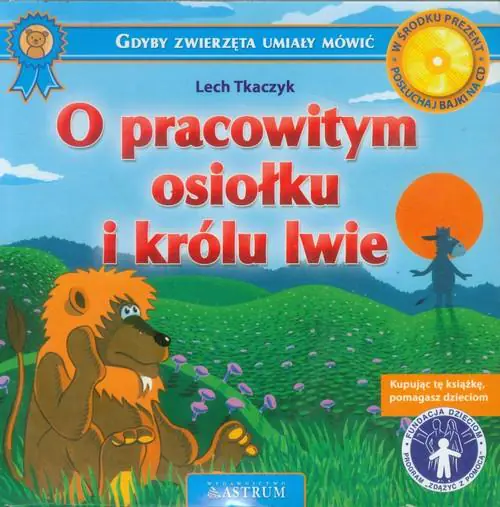 Książka - O pracowitym osiołku i królu lwie