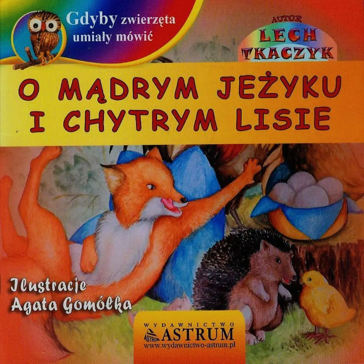 Książka - Gdyby zwierzęta umiały mówić. O mądrym jeżyku i chytrym lisie + CD