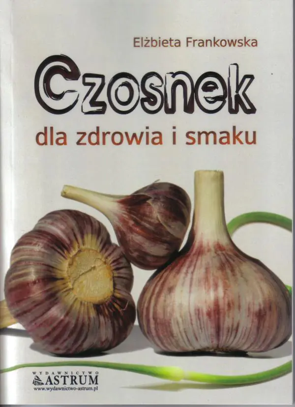 Książka - Czosnek dla zdrowia i smaku