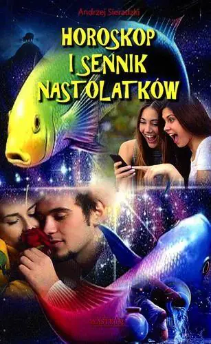 Książka - Horoskop i sennik nastolatków - Andrzej Sieradzki
