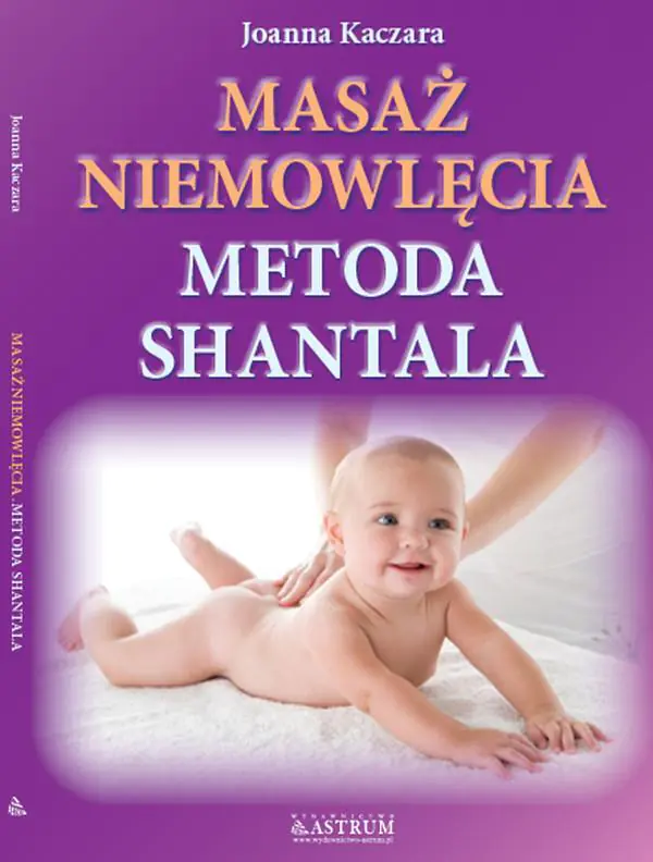 Książka - Masaż niemowlęcia metodą Shantala