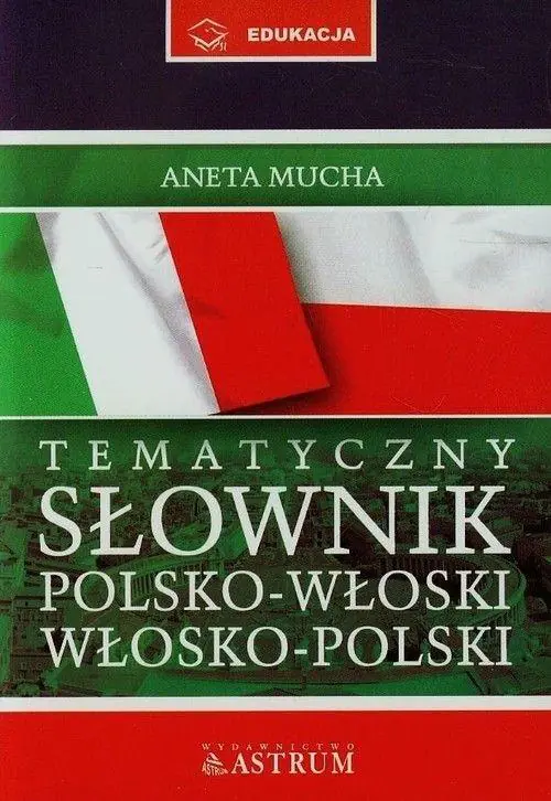 Książka - Słownik tematyczny. Polsko-Włoski, Włosko-Polski