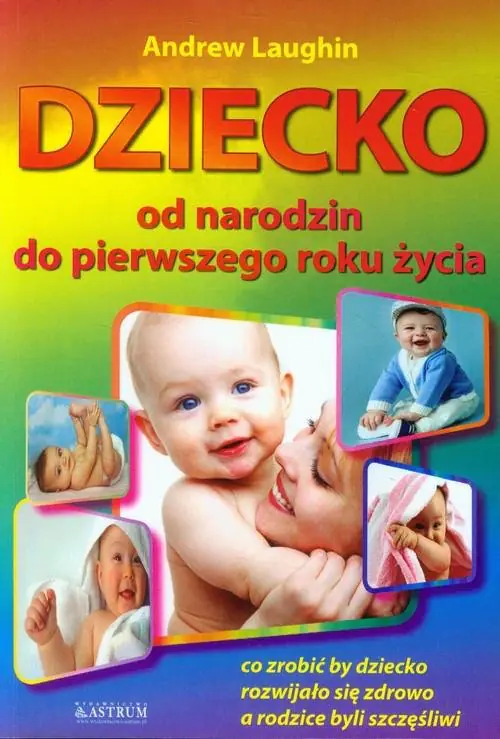 Książka - Dziecko. Od narodzin do pierwszego roku życia