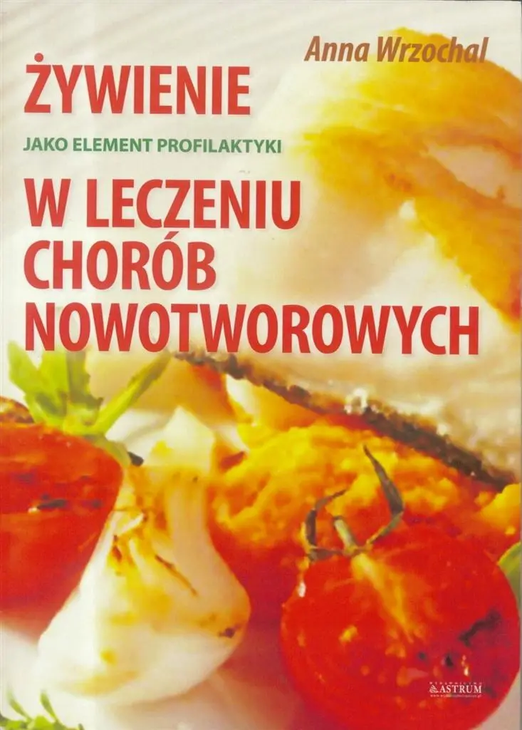 Książka - Żywienie jako element profilaktyki w leczeniu chorób nowotworowych