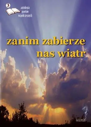 Książka - Zanim zabierze nas... Edycja trzecia. Antologia...