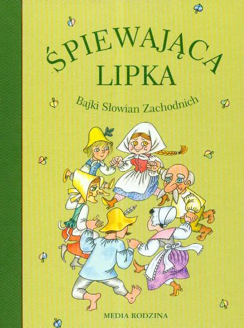 Książka - Śpiewająca lipka. Bajki Słowian Zachodnich