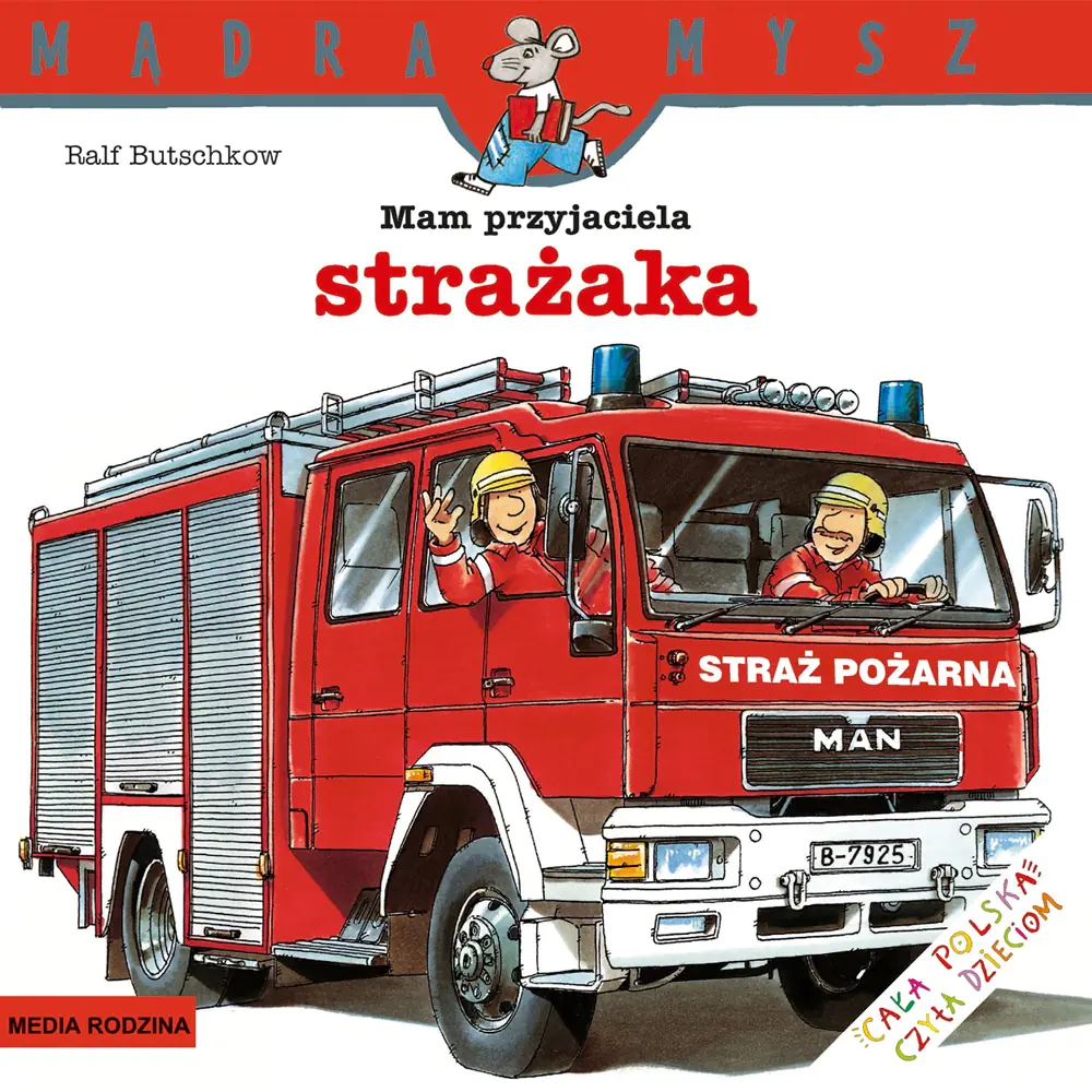 Mam przyjaciela strażaka