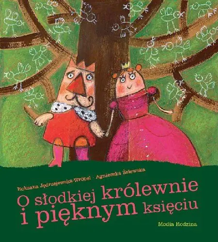 Książka - O słodkiej królewnie i pięknym księciu