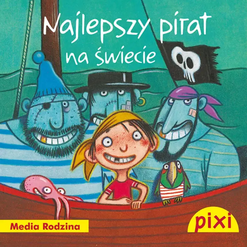 Książka - Pixi 1 - Najlepszy pirat na świecie  Media Rodzina