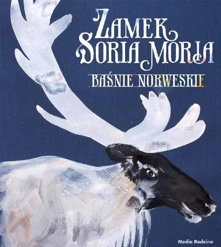 Książka - Zamek Soria Moria Baśnie norweskie