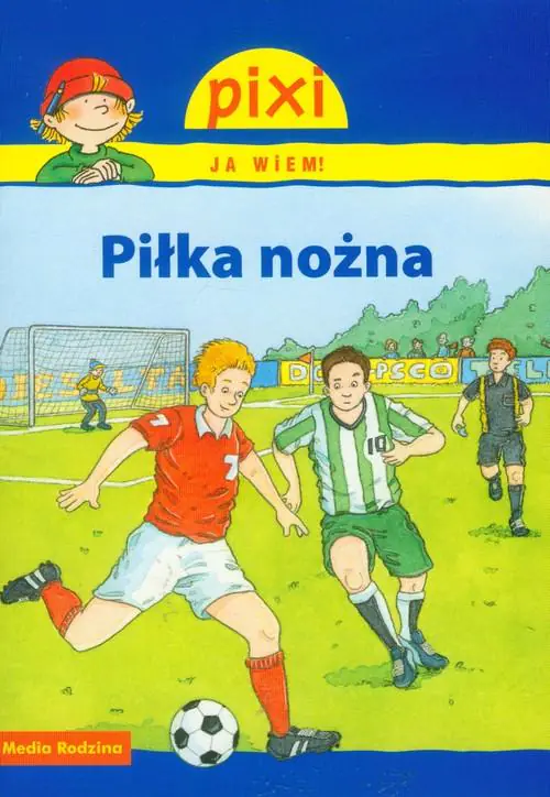 Książka - Pixi. Ja wiem! Piłka nożna