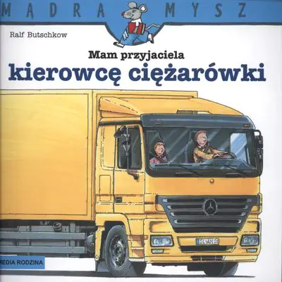 Książka - Mam przyjaciela kierowcę ciężarówki