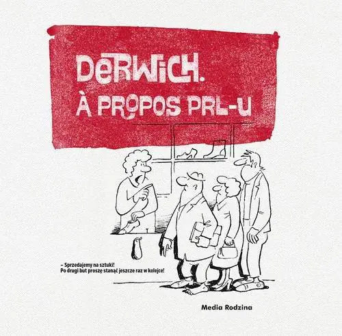 Książka - Derwich. A propos PRL-u