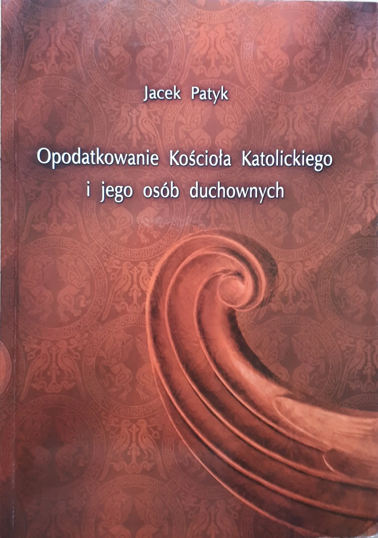 Książka - OPODATKOWANIE KOŚCIOŁA KATOLICKIEGO I OSÓB DUCHOWNYCH