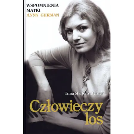 Książka - Człowieczy los. Wspomnienia matki Anny German