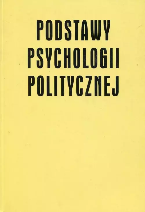 Książka - Podstawy Psychologii Politycznej