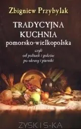 Książka - Tradycyjna kuchnai pomorsko - wielkopolska