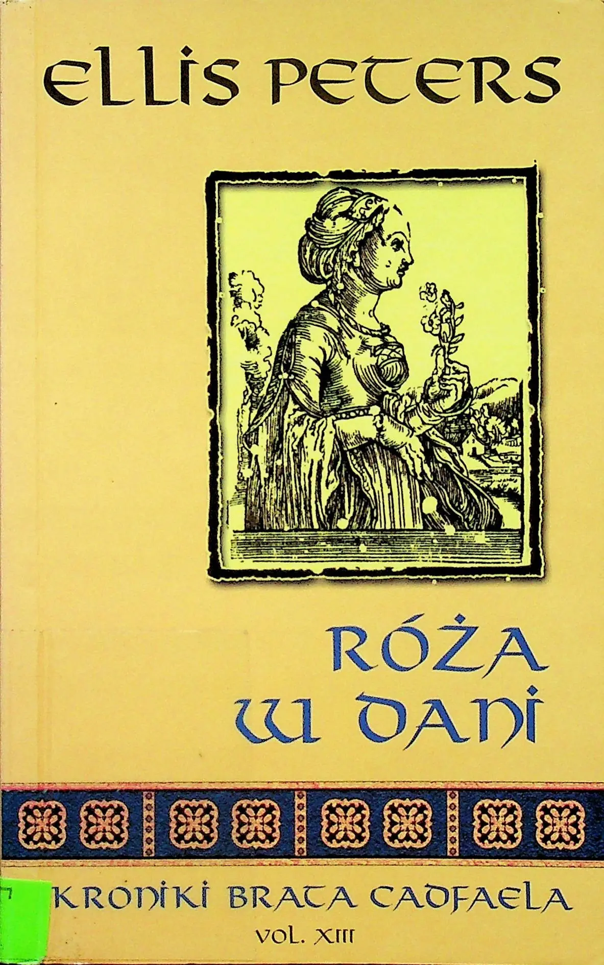 Książka - Róża w Dani. Kroniki brata Cadfaela vol. XIII