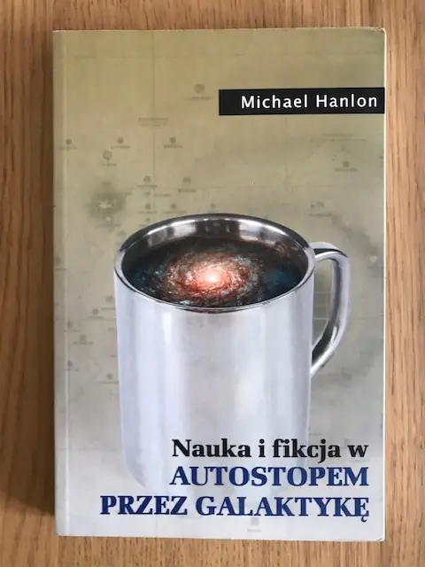 Książka - Nauka i Fikcja w "Autostopem Przez Galaktykę"