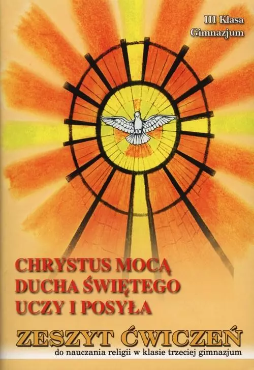 Książka - zxxKatechizm AVE Gim kl. 3 Chrystus mocą ducha świętego Ćwiczenia