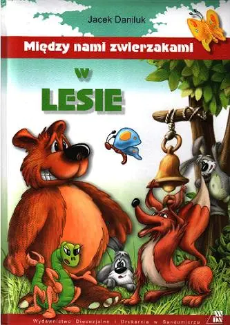 Książka - Między nami zwierzakami. W lesie