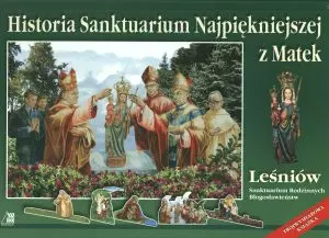Książka - Historia Sanktuarium Najpiękniejszej z Matek. Leśniów