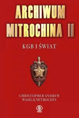 Książka - Archiwum Mitrochina II. KGB i świat