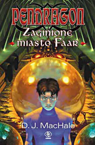 Książka - Pendragon. Tom 2. Zaginione miasto Faar