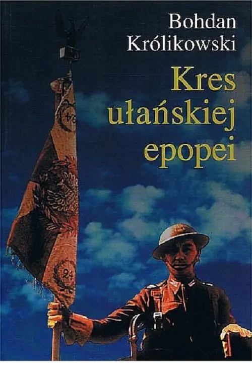 Książka - Kres ułańskiej epopei