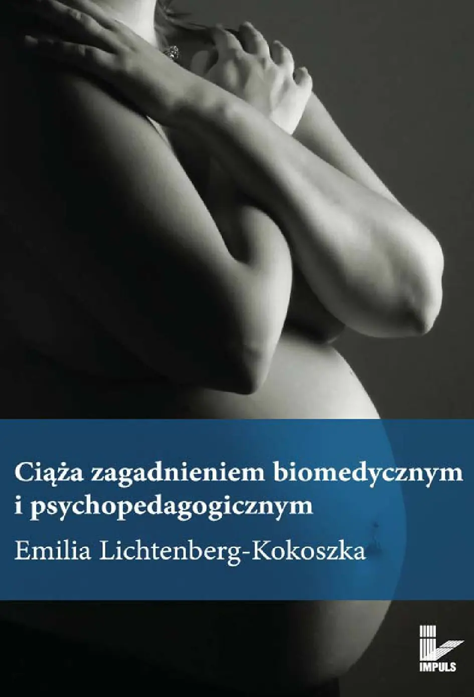 Książka - Ciąża zagadnieniem biomedycznym i psychopedagogicznym