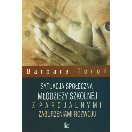 Sytuacja społeczna młodzieży szkolnej z parcjalnymi zaburzeniami rozwoju