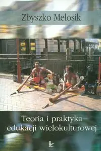 Książka - Teoria i praktyka edukacji wielokulturowej
