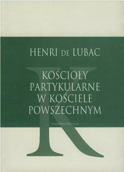 Książka - Kościoły Partykularne w Kościele Powszechnym