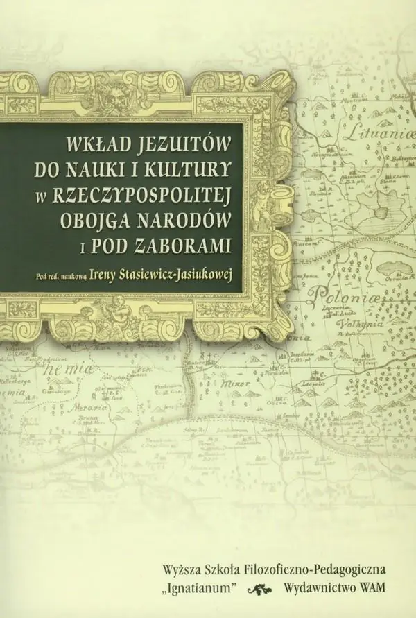 Książka - Wkład jezuitów do nauki i kultury w Rzeczypospolitej Obojga Narodów i pod zaborami