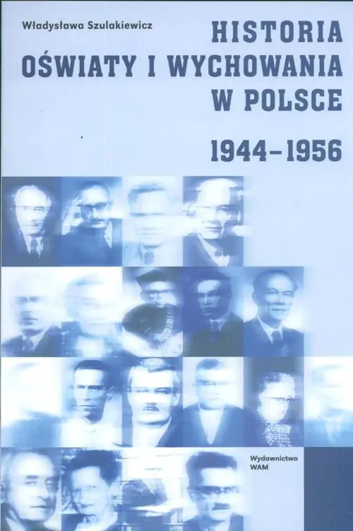 Książka - Historia Oświaty i Wychowania w Polsce 1944-1956