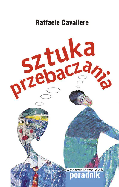Książka - Sztuka przebaczania