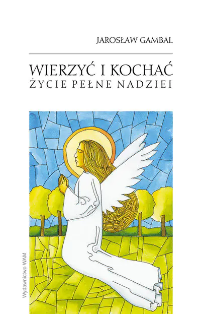 Książka - Wierzyć i kochać