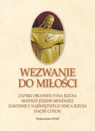 Książka - Wezwanie do Miłośći. Zapiski Objawień Pana Jezusa