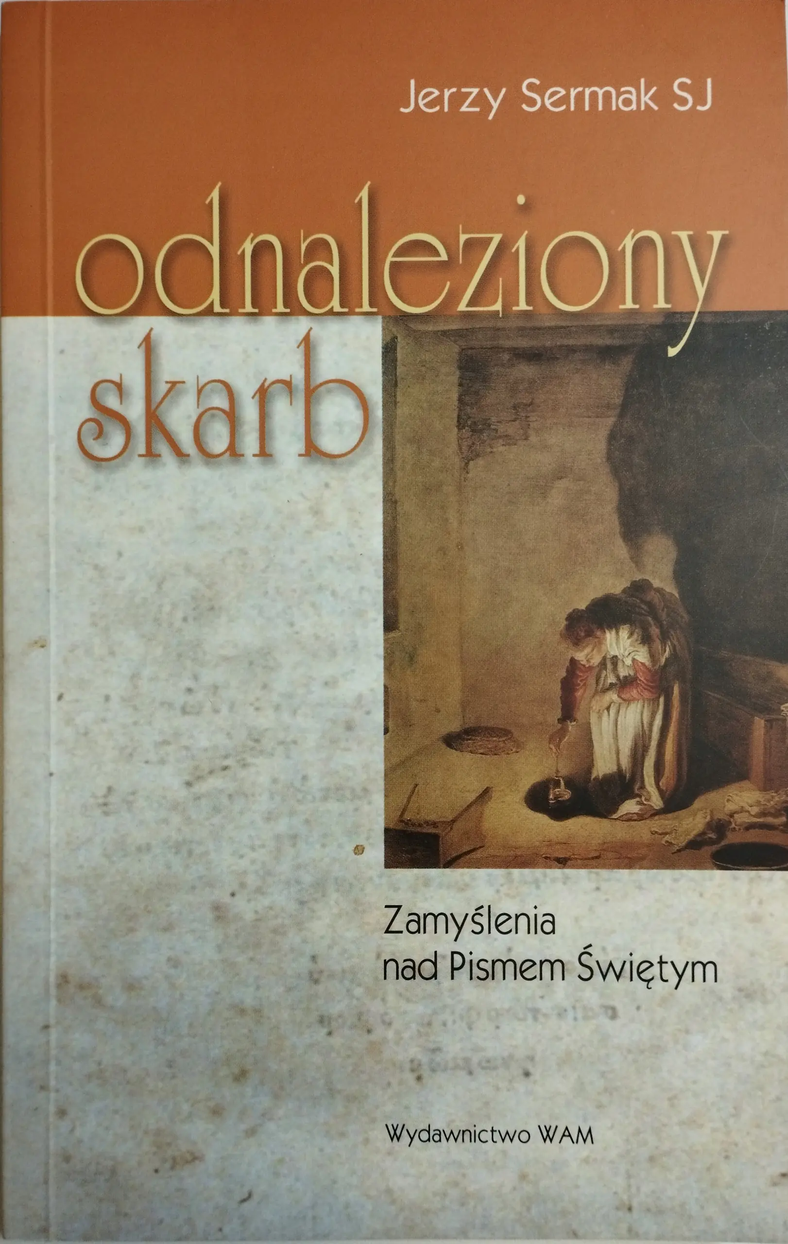 Książka - Odnaleziony skarb. Zamyślenia nad Pismem Świętym