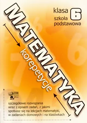 Książka - Korepetycje. Matematyka. Klasa 6. Szkoła podstawowa