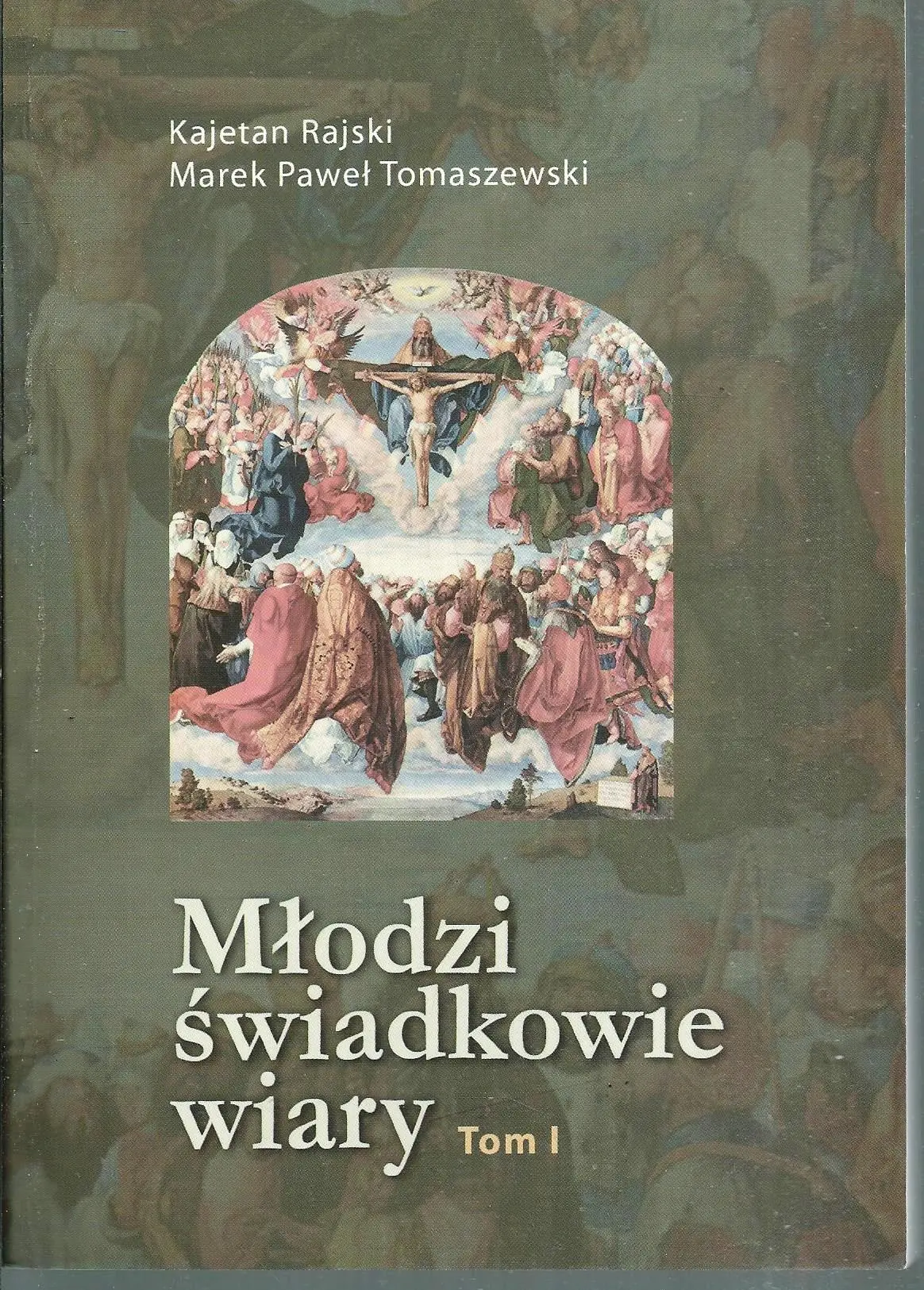 Książka - Młodzi świadkowie wiary Tom I
