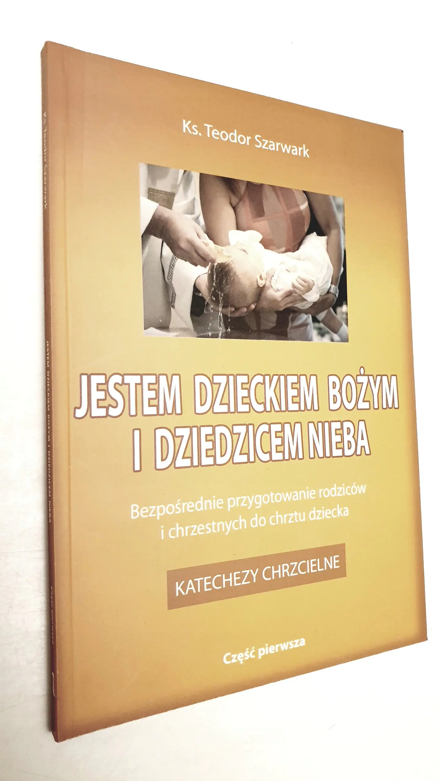 Książka - Jestem Dzieckiem Bożym i Dziedzicem Nieba Część pierwsza
