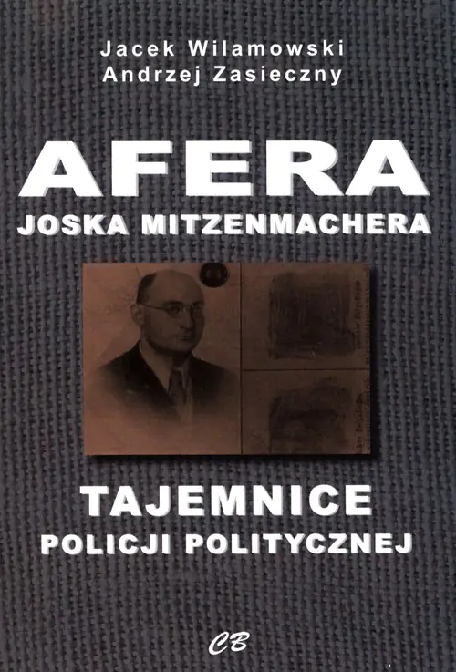 Książka - Afera Joska Mitzenmachera. Tajemnice Policji Politycznej