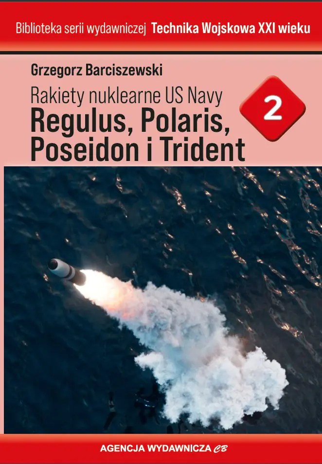 Książka - Rakiety nuklearne US Navy Regulus, Polaris, Poseideon i Trident