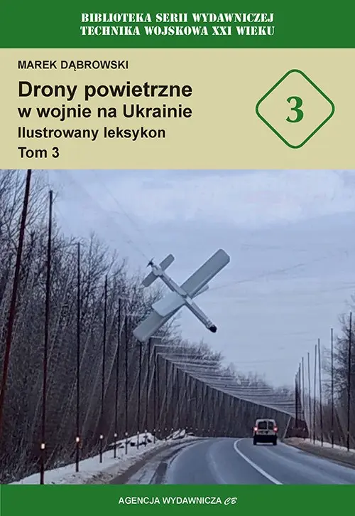 Książka - Drony powietrzne w wojnie na Ukrainie. Ilustrowany leksykon. Tom 3