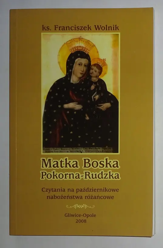 Książka - Matka Boska Pokorna-Rudzka. Czytania na październikowe nabożeństwa różańcowe
