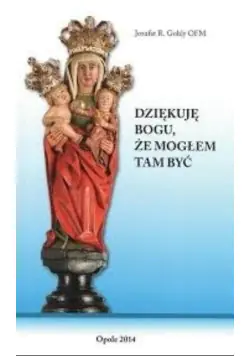 Książka - Dziękuję Bogu że mogłem tam być