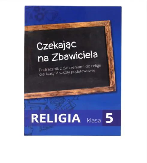 Książka - Czekając na Zbawiciela. Religia. Podręcznik z ćwiczeniami. Klasa 5. Szkoła podstawowa